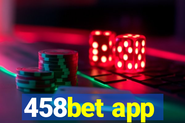 458bet app